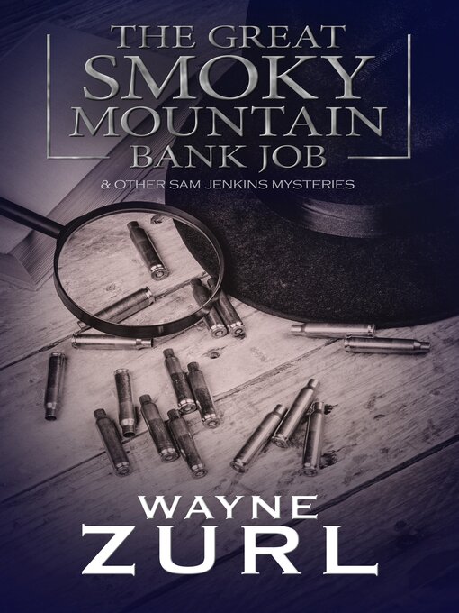 Title details for The Great Smoky Mountain Bank Job by Wayne Zurl - Available